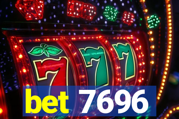 bet 7696